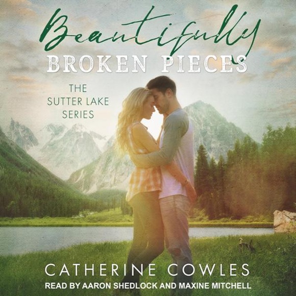 Beautifully Broken Pieces: Sutter Lake Series, Book 1 , Hörbuch, Digital, 1, 549min