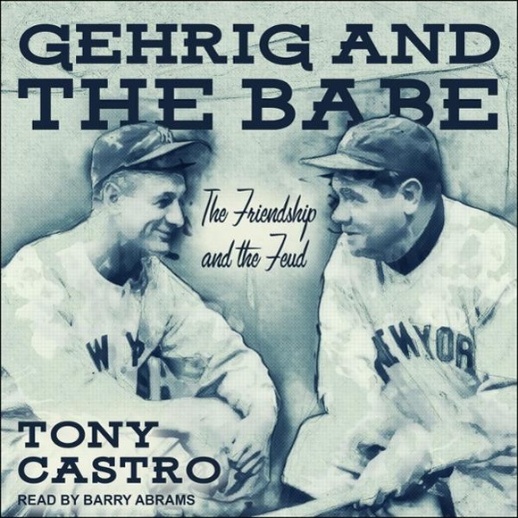 Gehrig & the Babe: The Friendship and the Feud , Hörbuch, Digital, 1, 472min