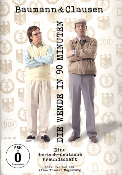 Baumann & Clausen: Die Wende in 90 Minuten