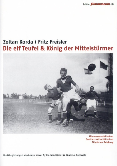 Die elf Teufel / König der Mittelstürmer