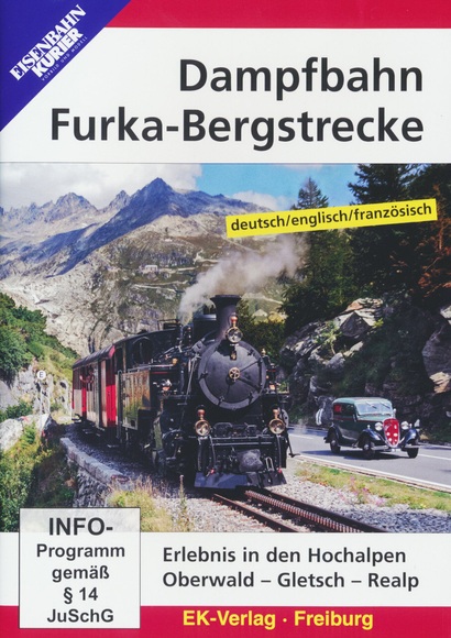 Dampfbahn Furka-Bergstrecke. Erlebnis in den Hochalpen. Oberwald - Gletsch - Realp, 1 DVD