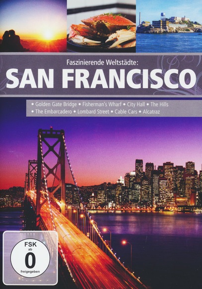 Faszinierende Weltstädte - San Francisco