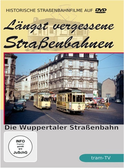 Längst vergessene Strassenbahnen - Die Wuppertaler Strassenbahn