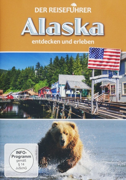 Der Reiseführer: Alaska entdecken und erleben, 1 DVD