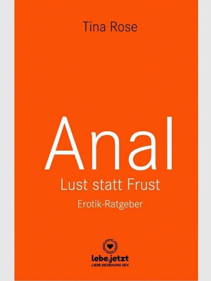 Anal - Lust statt Frust
