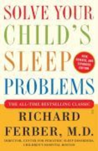 Solve Your Child's Sleep Problems: Revised Edition