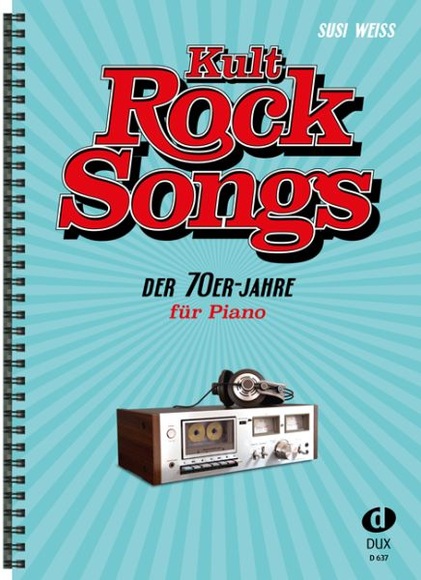 Kult-Rocksongs der 70er-Jahre, arrangiert für Klavier