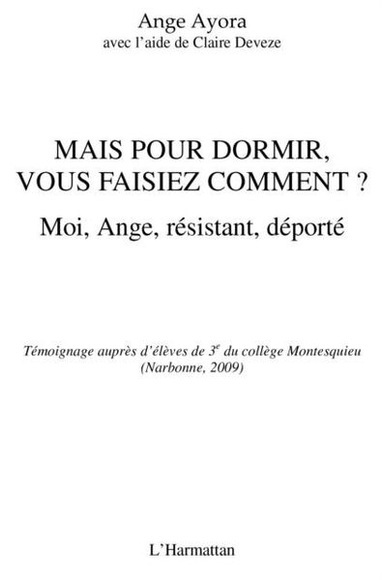Mais pour dormir, vous faisiezcomment ?