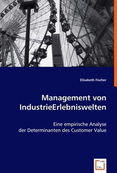 Management von IndustrieErlebniswelten