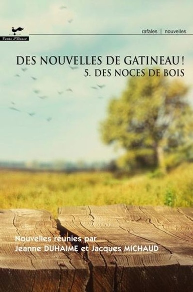 Des nouvelles de Gatineau ! 05 : Des noces de bois
