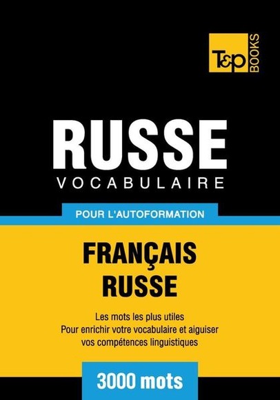 Vocabulaire Français-Russe pour l'autoformation - 3000 mots