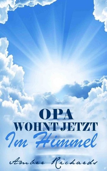 Opa wohnt jetzt im Himmel
