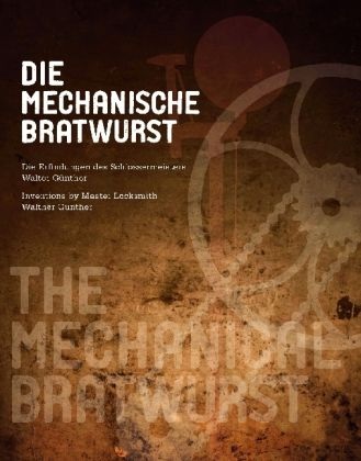 Die mechanische Bratwurst