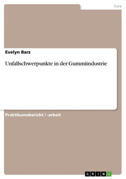 Unfallschwerpunkte in der Gummiindustrie