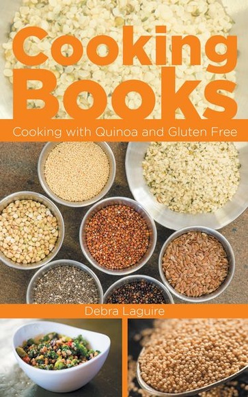 Cooking Books: Cooking with Quinoa and Gluten Free