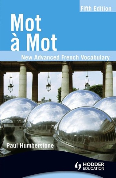 Humberstone, P: Mot a Mot Fifth Edition: New Advanced French
