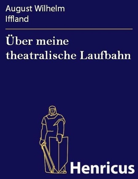 Über meine theatralische Laufbahn