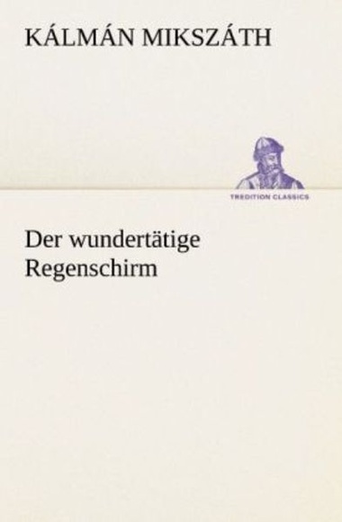 Der wundertätige Regenschirm