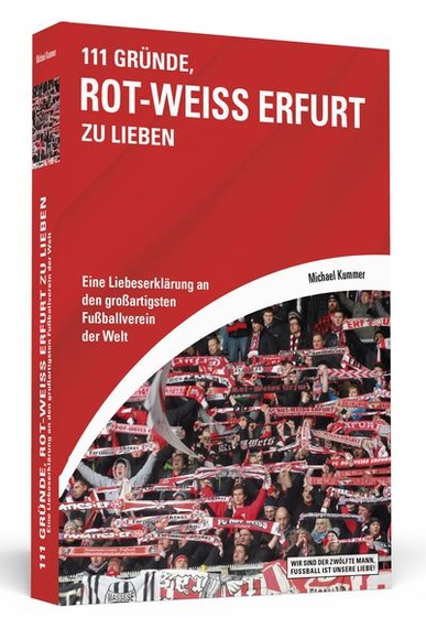 111 Gründe, Rot-Weiß Erfurt zu lieben