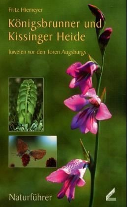 Königsbrunner und Kissinger Heide, Juwelen vor den Toren Augsburgs