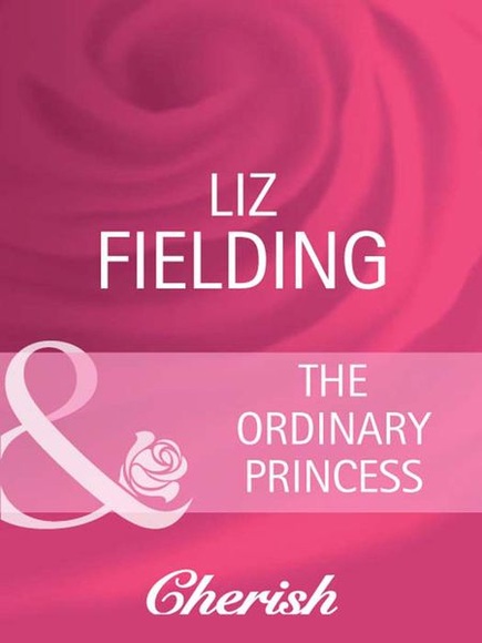 The Ordinary Princess (Mills & Boon Cherish)
