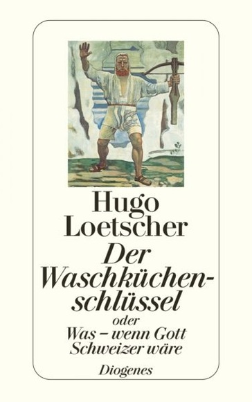 Der Waschküchenschlüssel oder Was, wenn Gott Schweizer wäre?