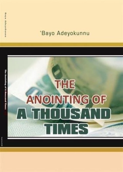 Anointing of a Thousand Times