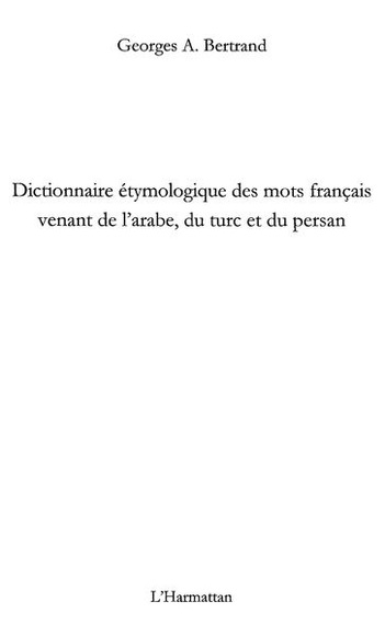 Dictionnaire etymologique des mots francais venant arabe