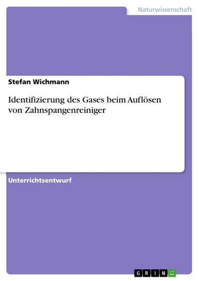 Identifizierung des Gases beim Auflösen von Zahnspangenreiniger