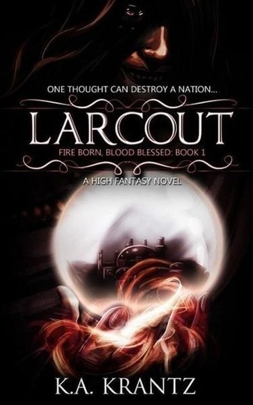 Larcout (Fire Born, Blood Blessed, #1)