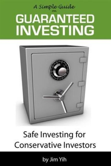 Simple Guide to Guaranteed Investing