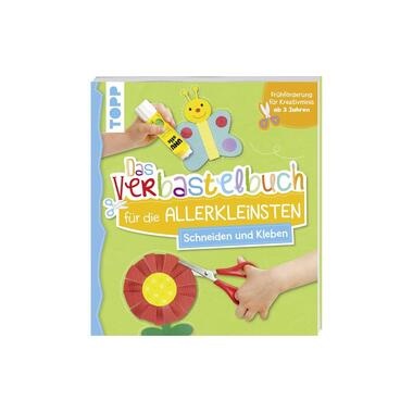 Das Verbastelbuch für die Allerkleinsten - Schneiden und Kleben