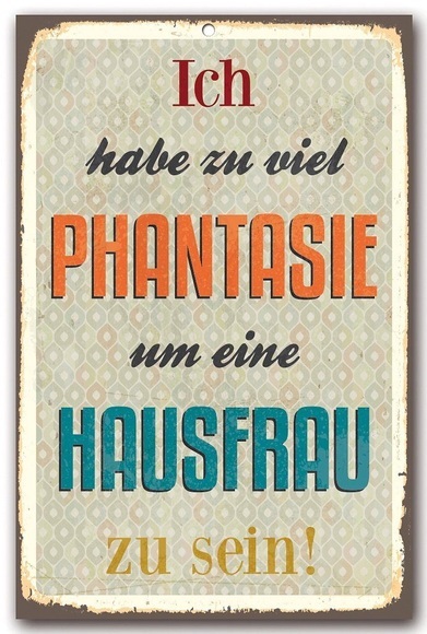Home affaire Metallschild »Ich habe zu viel Phantasie«