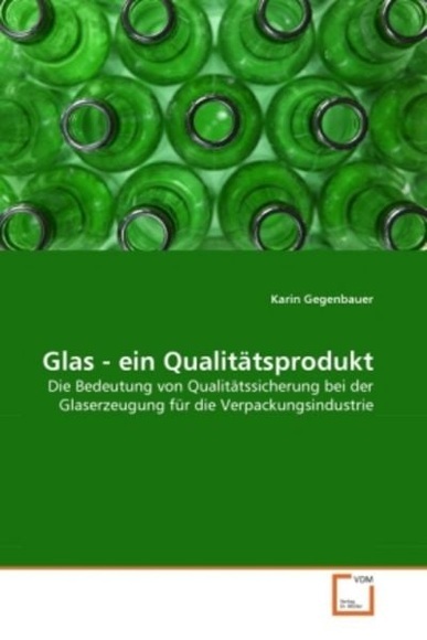 Glas - ein Qualitätsprodukt