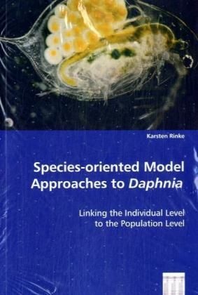 Species-oriented Model Approaches to Daphnia
