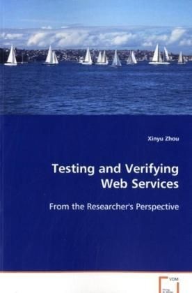 Testing and Verifying Web Services