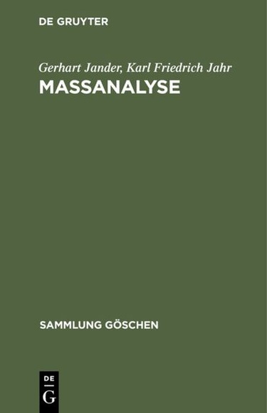 Maßanalyse - Theorie und Praxis der klassischen und der elektrochemischen Titrierverfahren