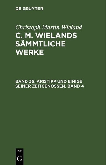 Christoph Martin Wieland: C. M. Wielands Sämmtliche Werke / Aristipp und einige seiner Zeitgenossen, Band 4