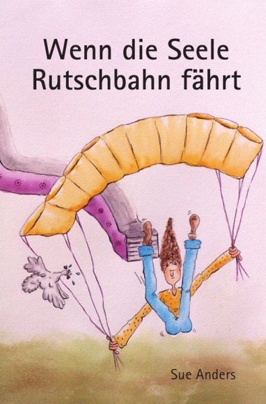 Wenn die Seele Rutschbahn fährt