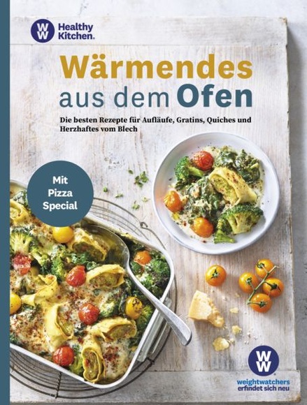 WW - Wärmendes aus dem Ofen - Die besten Rezepte für Aufläufe, Gratins, Quiches und Herzhaftes vom Blech - mit Pizza Special