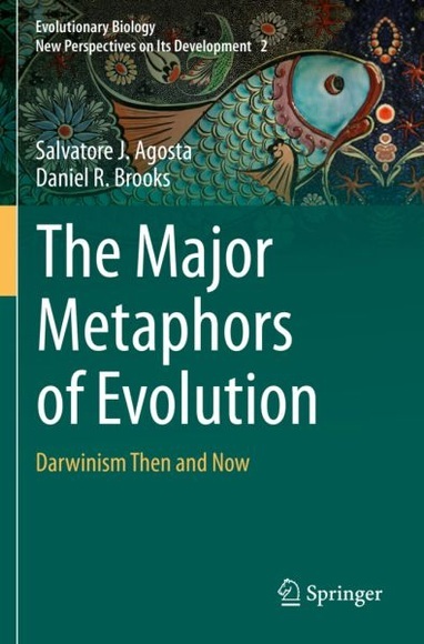 The Major Metaphors of Evolution - Darwinism Then and Now