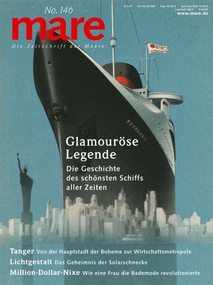 mare - Die Zeitschrift der Meere / No. 146 / Glamouröse Legende des Schiffs „Normandie“ - Die Geschichte des schönsten Schiffs aller Zeiten
