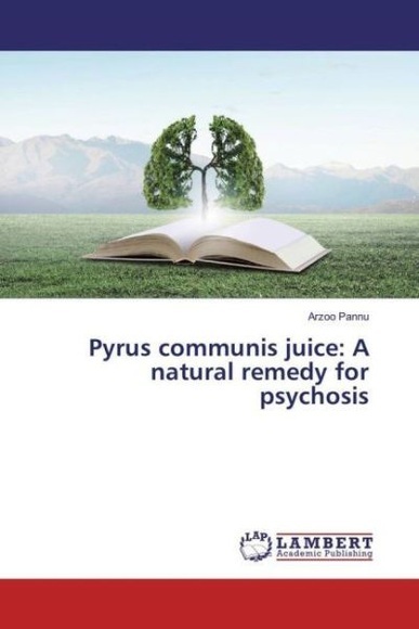 Pyrus communis juice: A natural remedy for psychosis
