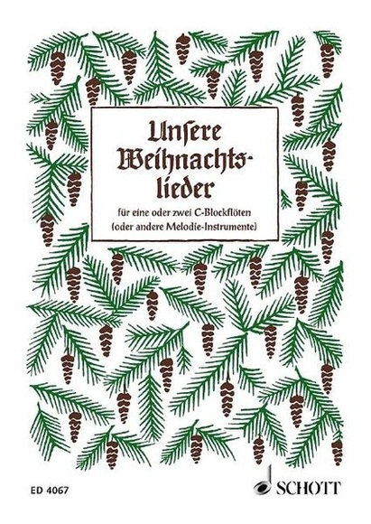 Unsere Weihnachtslieder, für 1 oder 2 C-Blockflöten