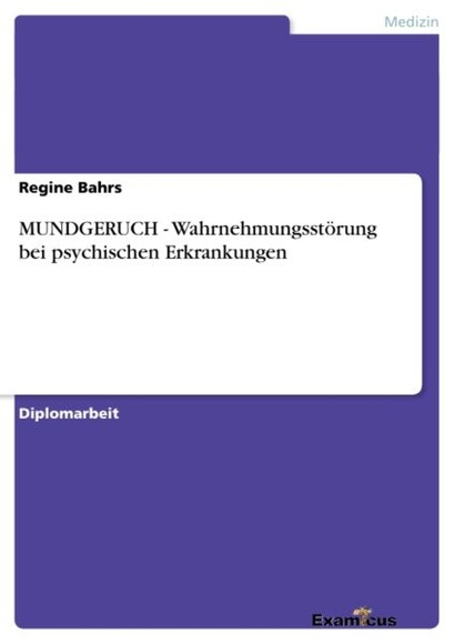 MUNDGERUCH - Wahrnehmungsstörung bei psychischen Erkrankungen