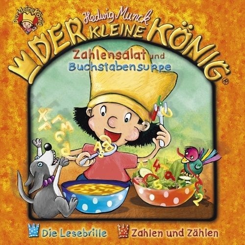 Der kleine König - Zahlensalat und Buchstabensuppe, 1 Audio-CD