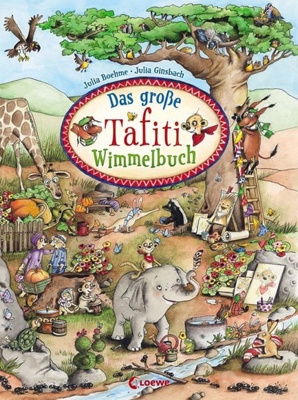 Loewe Verlag Das große Tafiti-Wimmelbuch