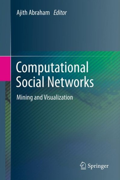 Computational Social Networks - Mining and Visualization