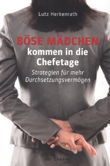 Böse Mädchen kommen in die Chefetage