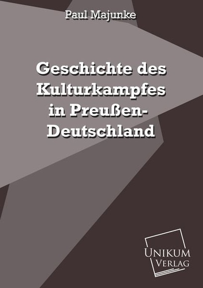Geschichte des Kulturkampfes in Preußen-Deutschland
